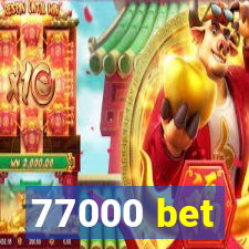 77000 bet